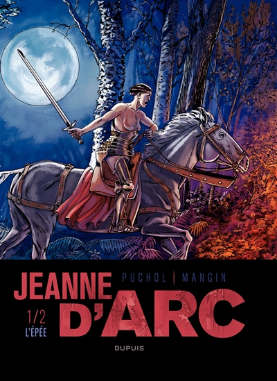 Jeanne d'Arc. Vol. 1. L'épée