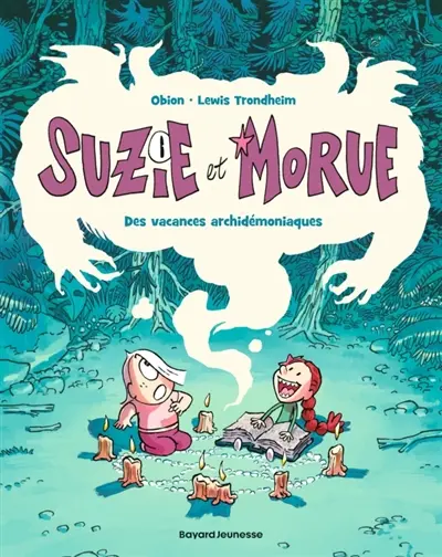 Suzie et Morue. Vol. 1. Des vacances archidémoniaques