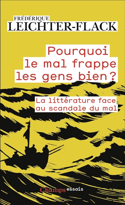 Pourquoi le mal frappe les gens biens ? : la littérature face au scandale du mal