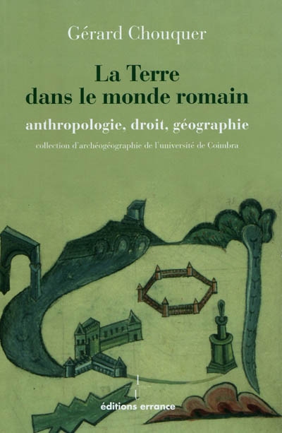 La terre dans le monde romain : anthropologie, droit, géographie
