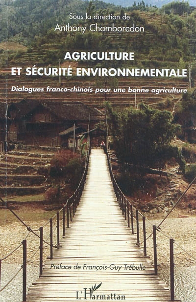 Agriculture et sécurité environnementale : dialogues franco-chinois pour une bonne agriculture