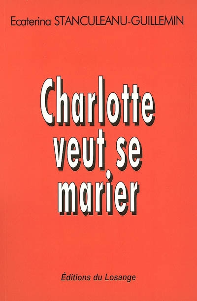 Charlotte veut se marier