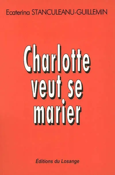 Charlotte veut se marier