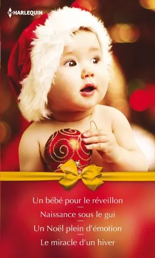 Un bébé pour le réveillon. Naissance sous le gui. Un Noël plein d'émotion