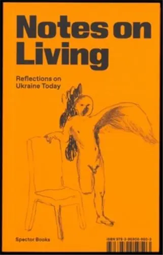 Max Eulitz : Notes on Living Reflections on Ukraine Today