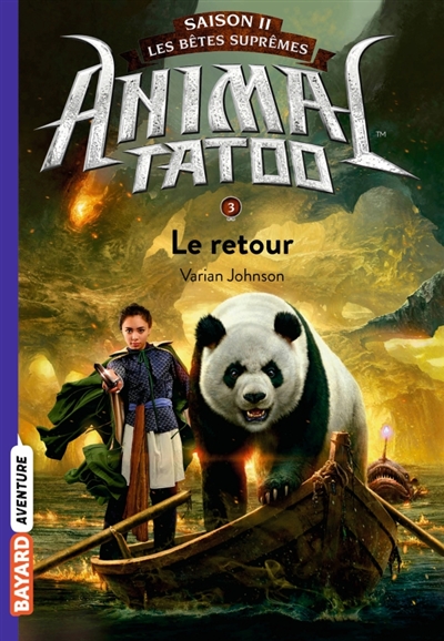Animal tatoo : saison 2, les bêtes suprêmes, tome 3 : Le retour