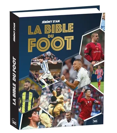 La bible du foot : tout savoir sur le sport préféré des Français !