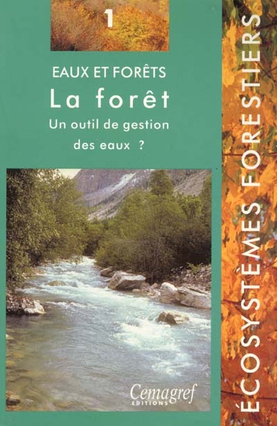 Eaux et forêts : la forêt, un outil de gestion des eaux ?