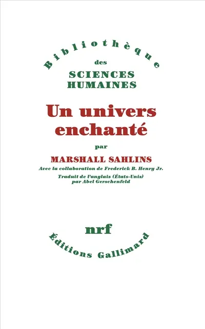 Un univers enchanté : anthropologie de la plus grande part de l'humanité Un univers enchanté : anthropologie de la plus grande part de l'humanité
