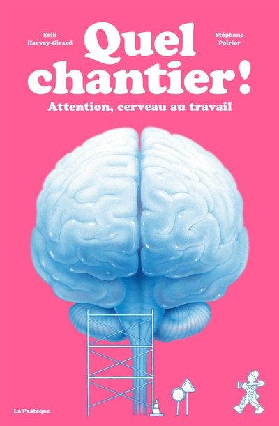 Quel chantier ! : Attention, cerveau au travail