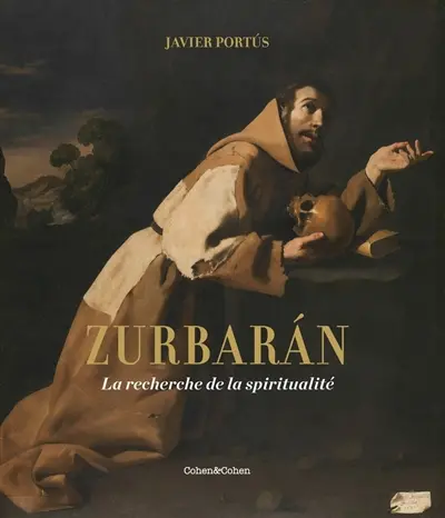Zurbaran : la recherche de la spiritualité