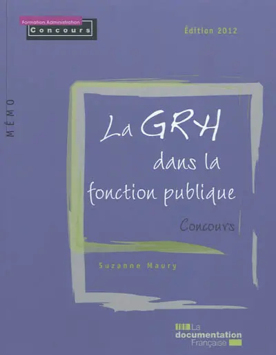 La GRH dans la fonction publique : concours : édition 2012