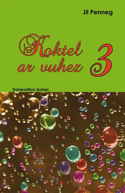 Koktel ar vuhez : danevelloù-buhez. Vol. 3