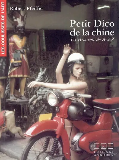 Petit dico de la chine : la brocante de A à Z