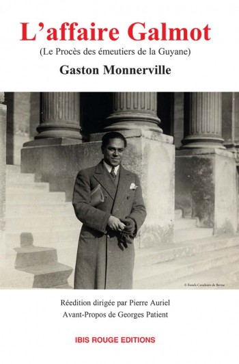 L'affaire Galmot (le procès des émeutiers de la Guyane)