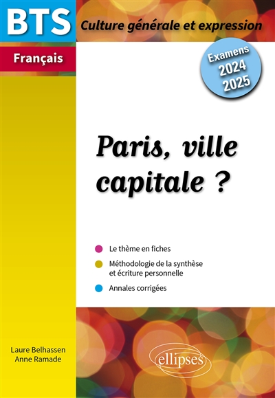 Paris, ville capitale ? : BTS français, culture générale et expression : examens 2024-2025