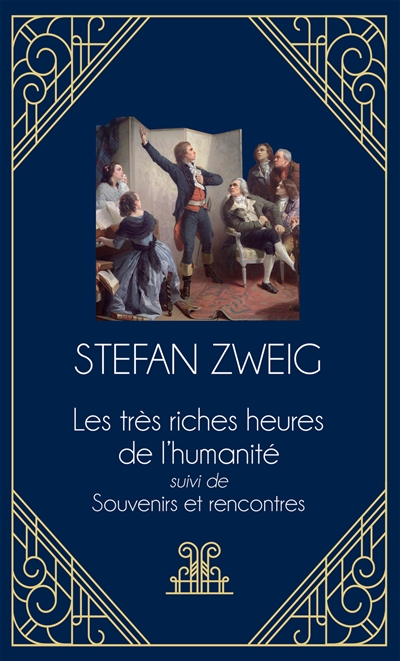 Les très riches heures de l'humanité. Souvenirs et rencontres