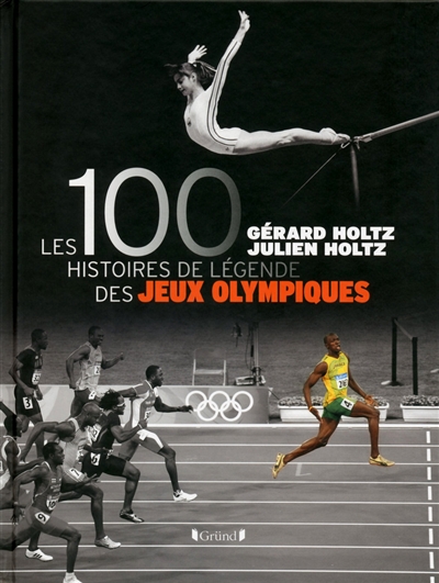 Les 100 histoires de légende des jeux Olympiques