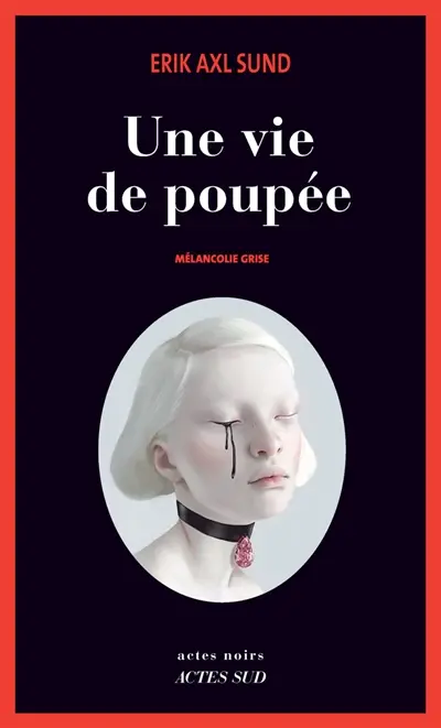 Une vie de poupée : mélancolie grise