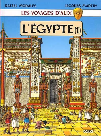 Les voyages d'Alix. L'Egypte. Vol. 1. Karnak, Louxor