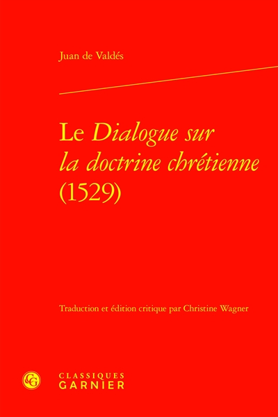Le dialogue sur la doctrine chrétienne (1529)