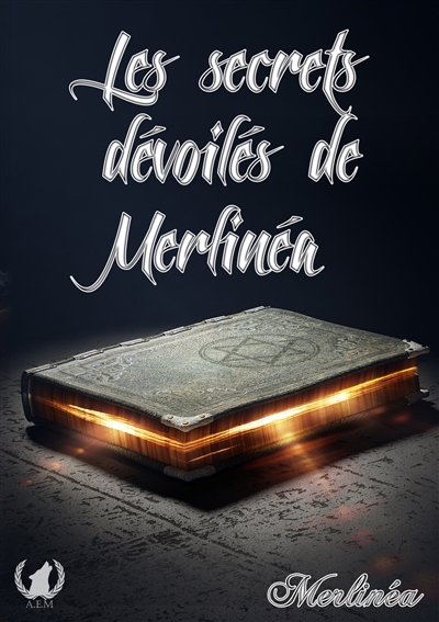 Les secrets dévoilés de Merlinéa