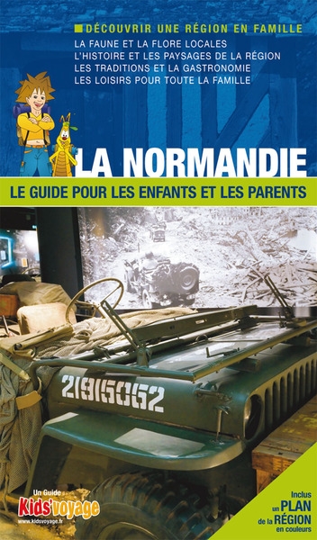 En route pour la Normandie et le Mont-Saint-Michel ! : le guide pour les enfants et les parents