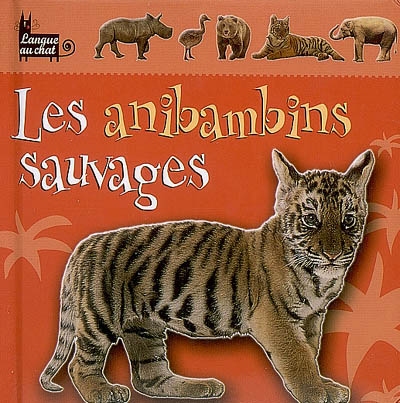 les anibambins sauvage