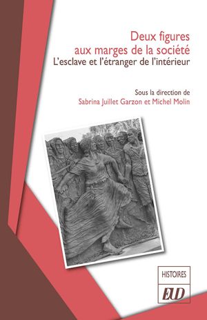 Deux figures aux marges de la société : l'esclave et l'étranger de l'intérieur