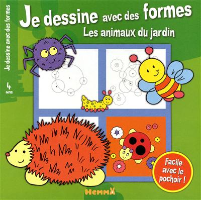 Je dessine avec des formes : les animaux du jardin