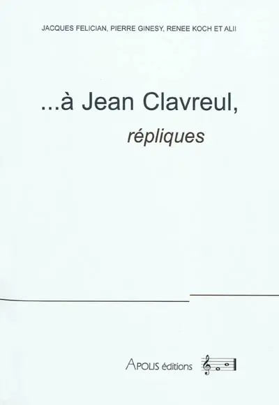 A Jean Clavreul, répliques