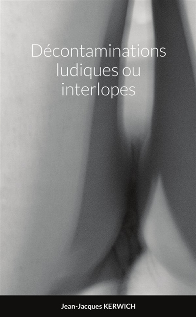 Décontaminations ludiques...