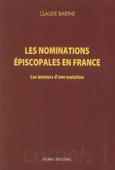 Les nominations épiscopales en France : les lenteurs d'une mutation