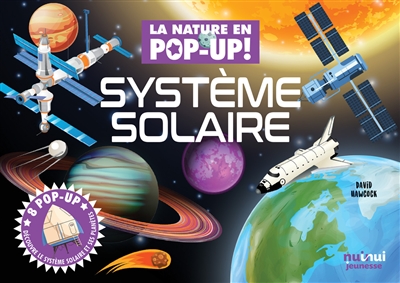 système solaire : 8 pop-up : découvre le système solaire et ses planètes