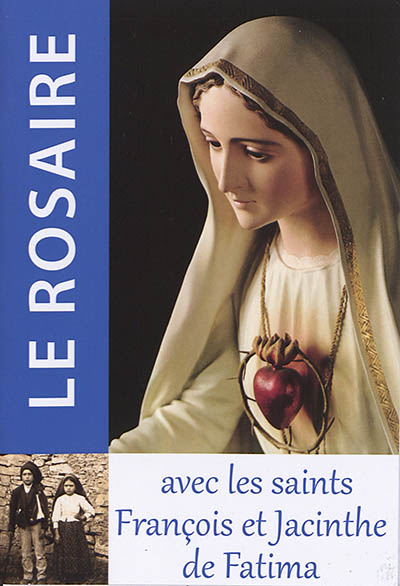 Le rosaire avec les saints François et Jacinthe de Fatima