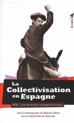 La collectivisation en Espagne : 1936 : une révolution autogestionnaire