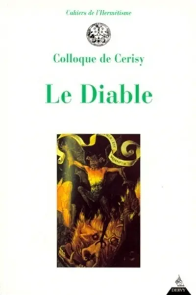Le diable : vers une métaphysique : colloque de Cerisy