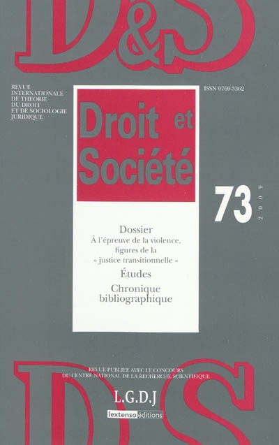 droit et société, n° 73. a l'épreuve de la violence, figures de la justice transitionnelle