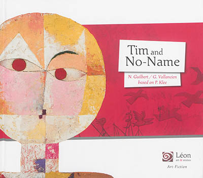 Tim and No-Name : a journey into artworks by Paul Klee