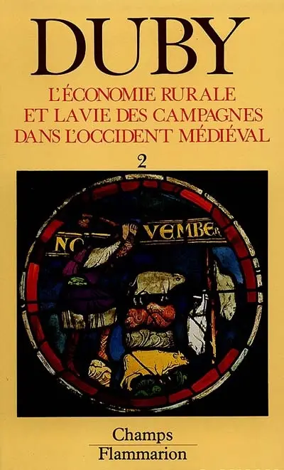 L'économie rurale et la vie des campagnes dans l'Occident médiéval : France, Angleterre, Empire, IX-XVe siècles : essai de synthèse et perspectives de recherches. Vol. 2