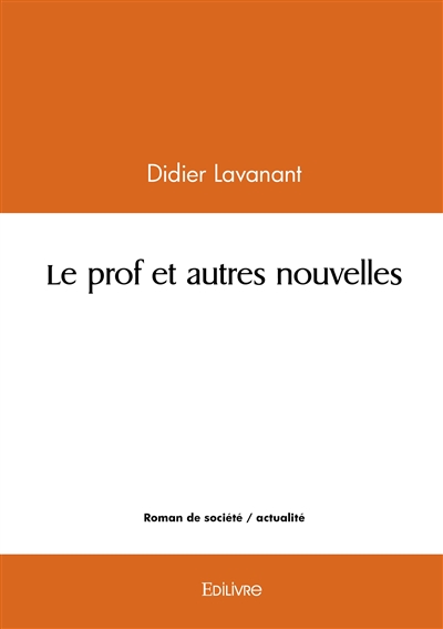 Le prof et autres nouvelles