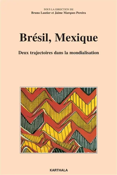 Brésil, Mexique : deux trajectoires dans la mondialisation