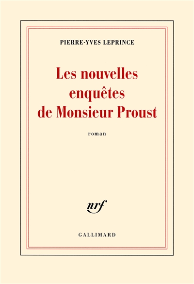 Les nouvelles enquêtes de Monsieur Proust