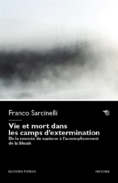 Vie et mort dans les camps...