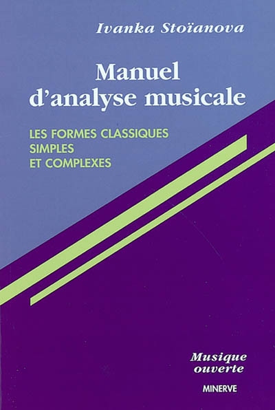Manuel d'analyse musicale. Vol. 1. Les formes classiques simples et complexes