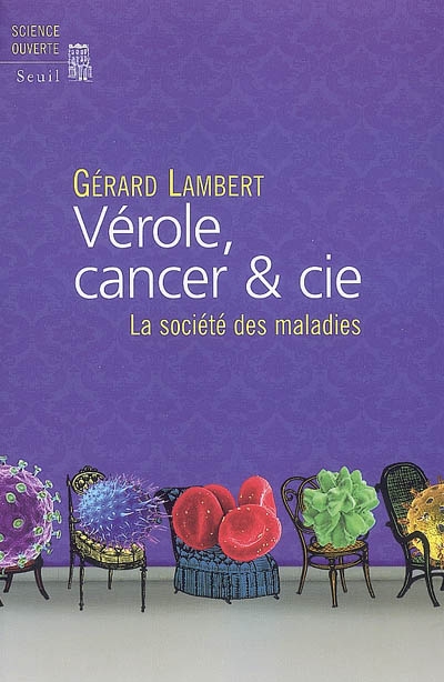 Vérole, cancer & Cie : la société des maladies