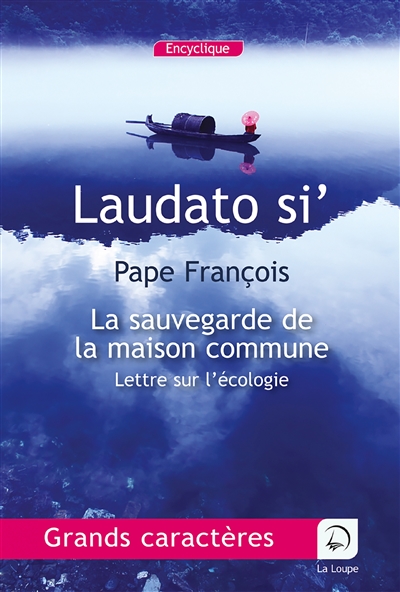 Laudato si' : la sauvegarde...