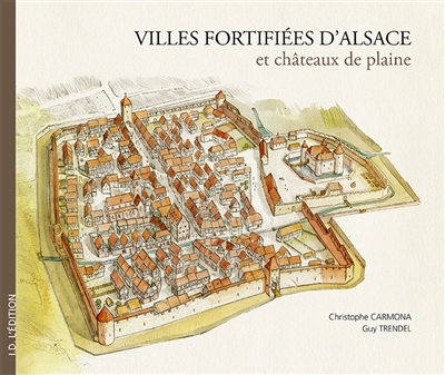 Villes fortifiées d'Alsace et châteaux de plaine