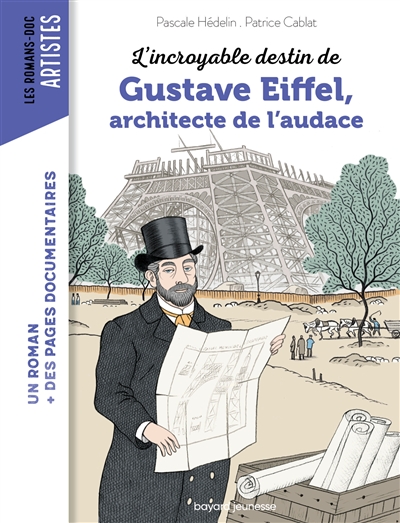 l'incroyable destin de gustave eiffel, l'architecte de l'audace