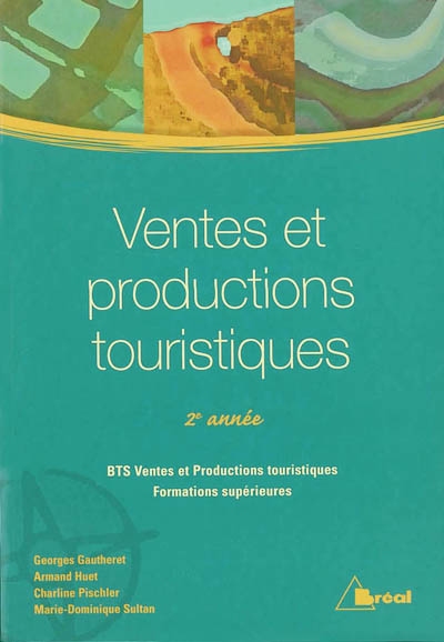 Ventes et productions touristiques 2e année : BTS Ventes et productions touristiques, formations supérieures